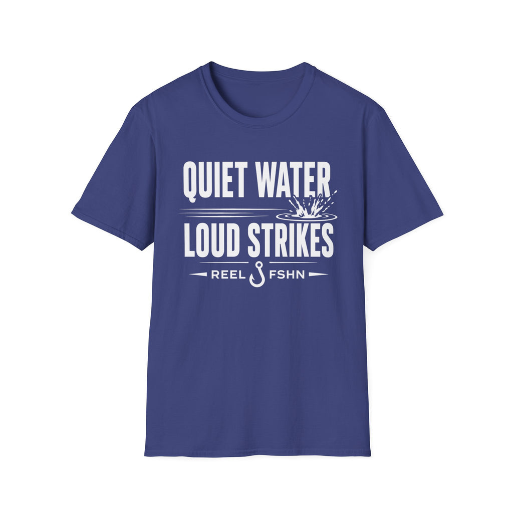 Quiet Water Loud Strikes  T-Shirt