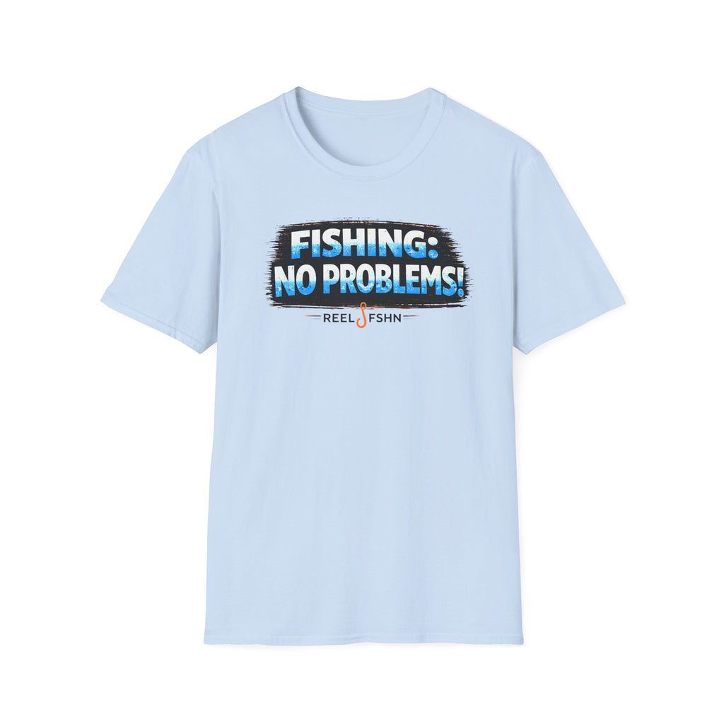 Fishing: No Problems! T-Shirt