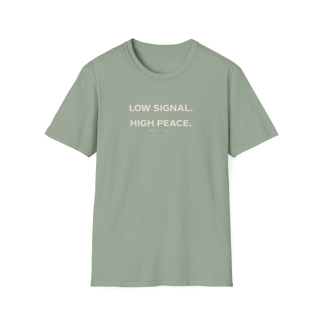Low Signal. High Peace. T-Shirt