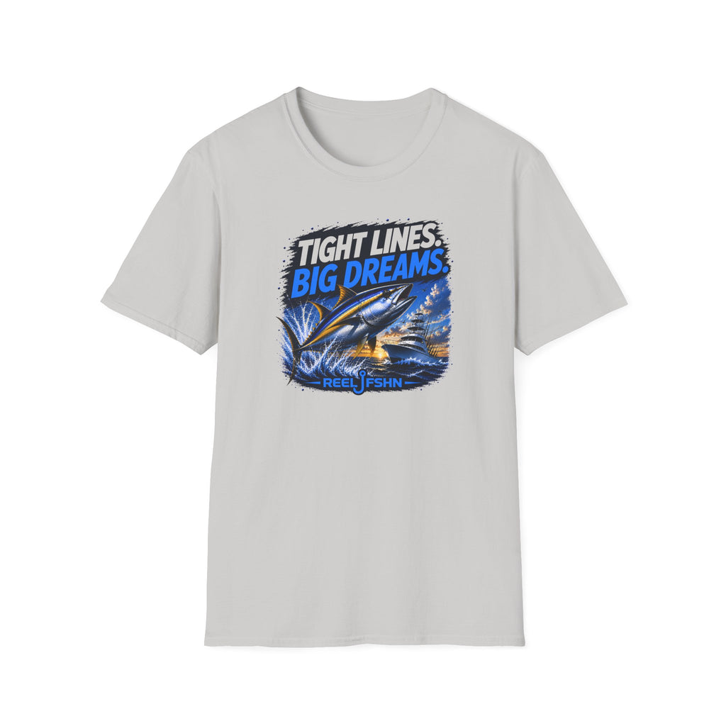 Tight Lines Big Dreams T-Shirt