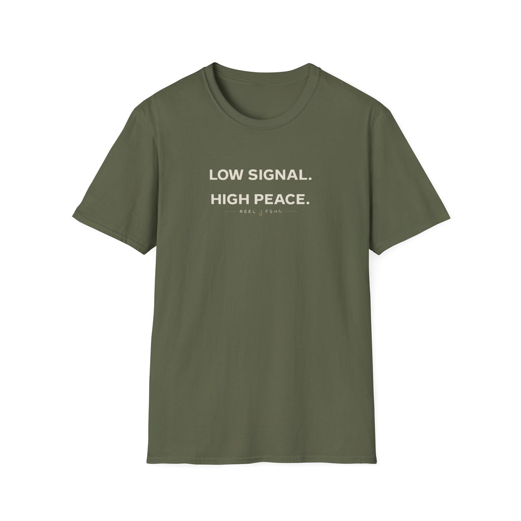 Low Signal. High Peace. T-Shirt