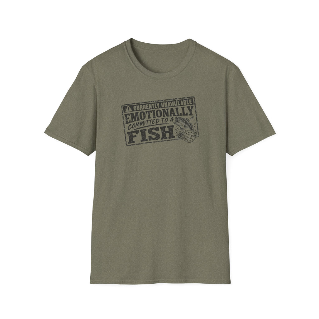 Currently Unavailable Emotionally Committed To A Fish T-Shirt