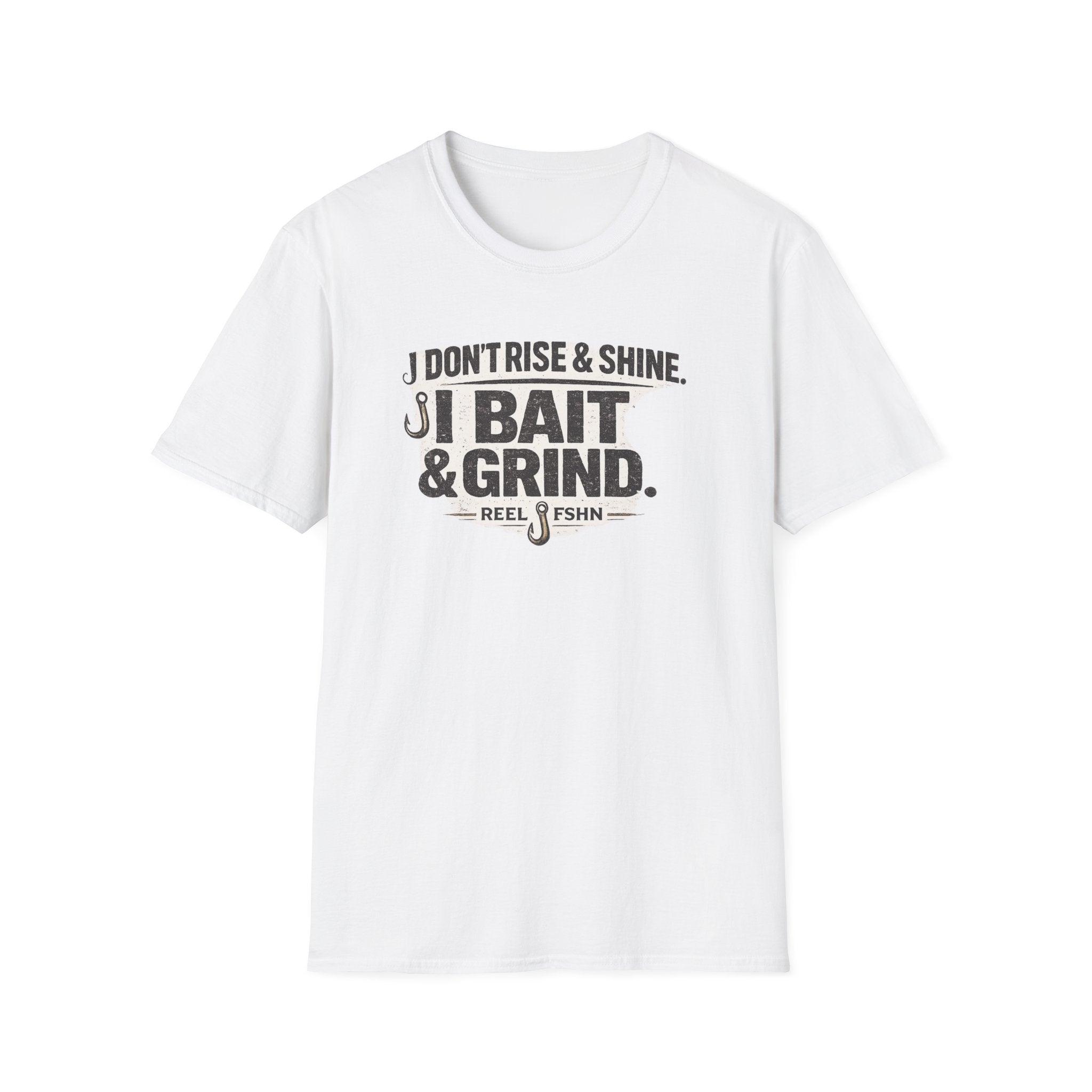 White Comfort Colors unisex t-shirt with "I Don't Rise & Shine, I Bait & Grind" graphic and fishing hooks.
