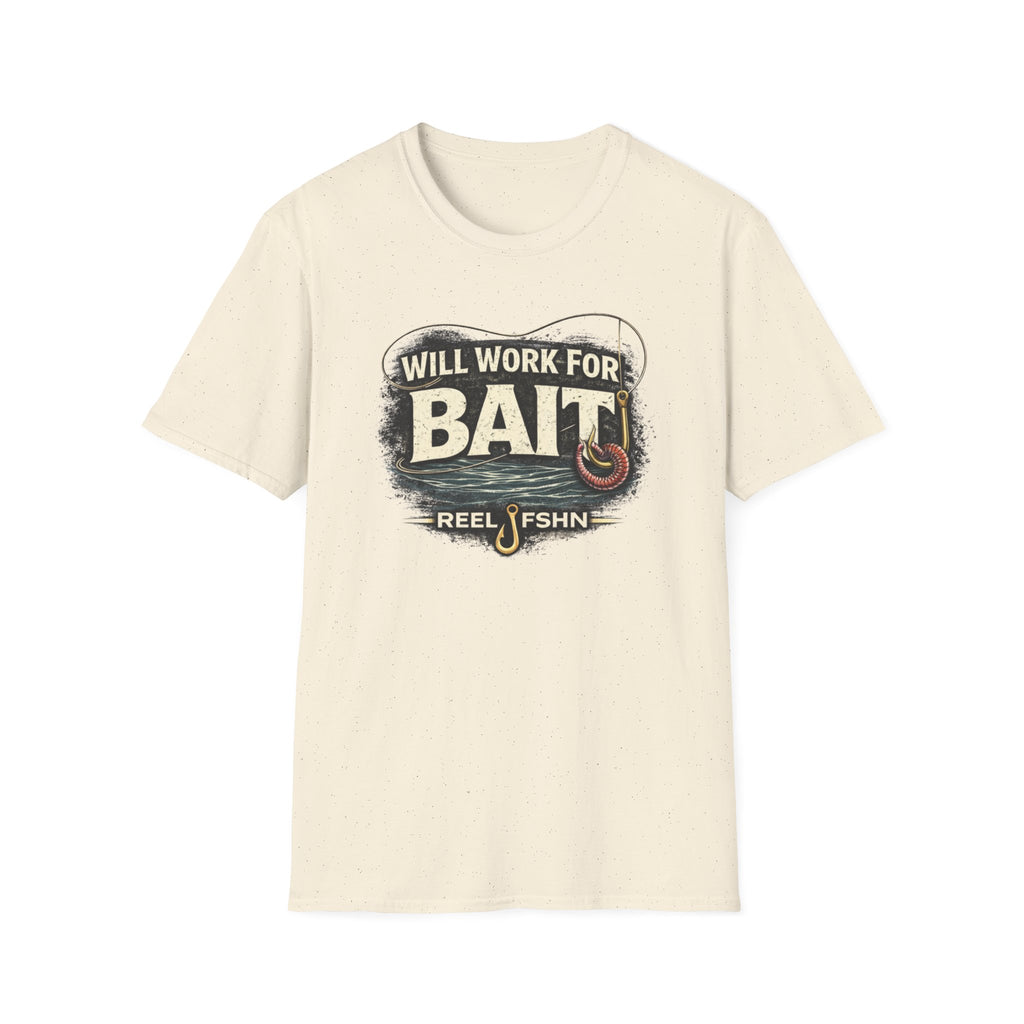 Will Work For Bait T-Shirt