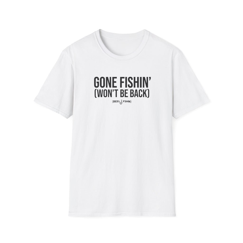 Gone Fishin Won't Be Back T-Shirt