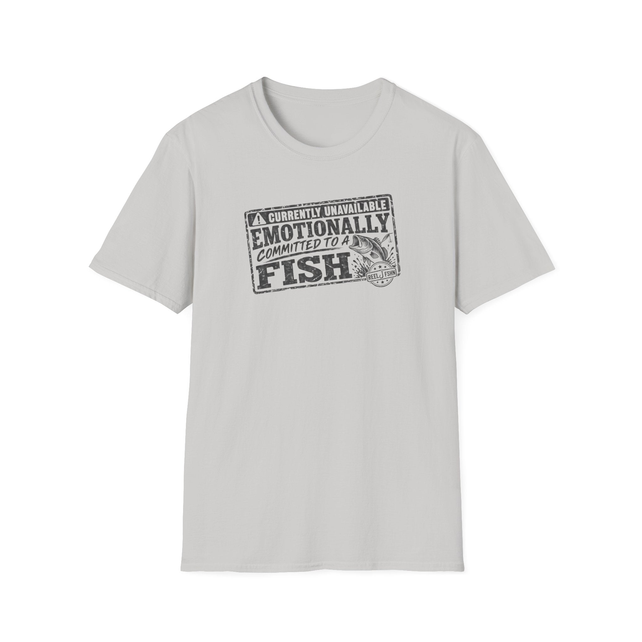 Currently Unavailable Emotionally Committed To A Fish T-Shirt