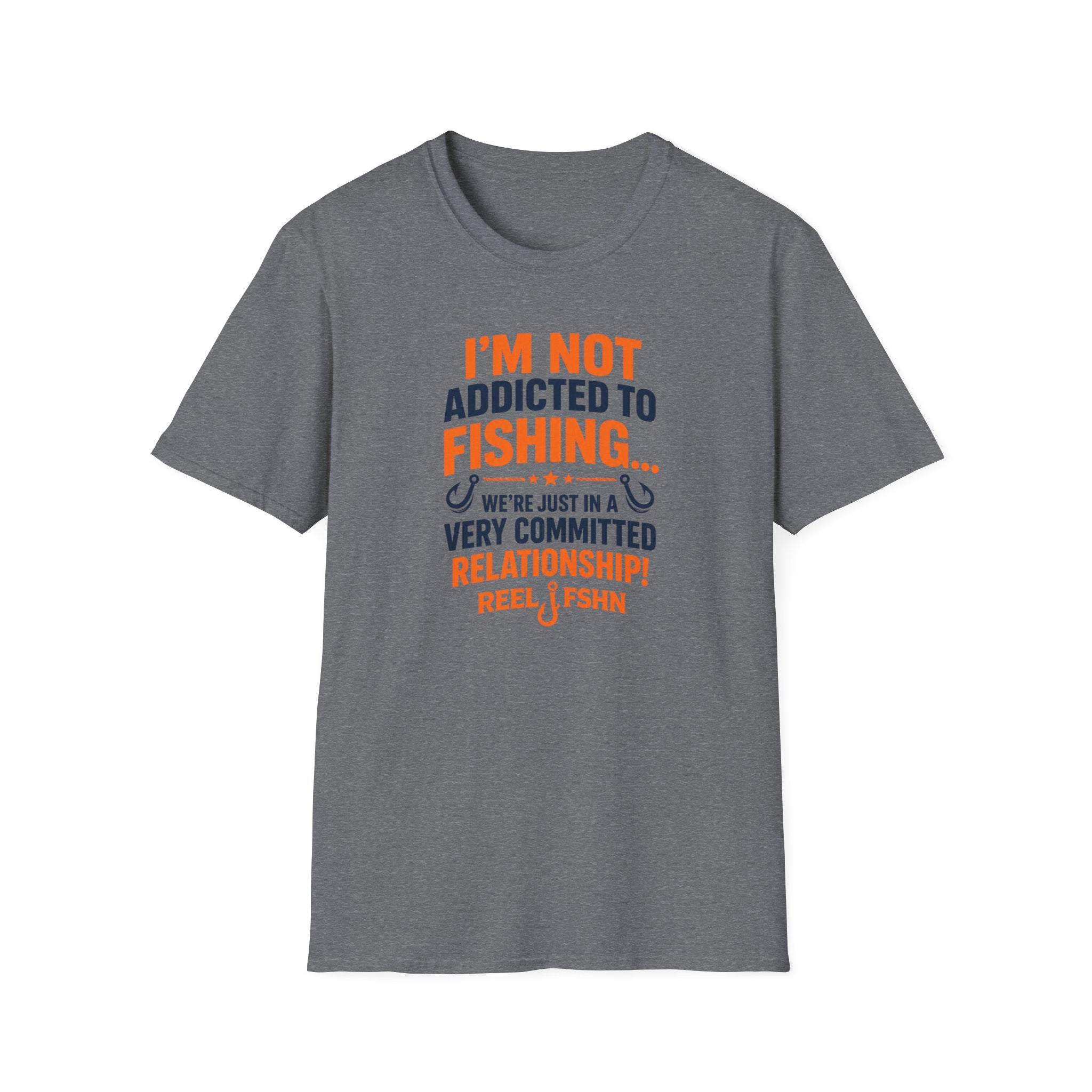 I'm Not Addicted To Fishing  T-Shirt