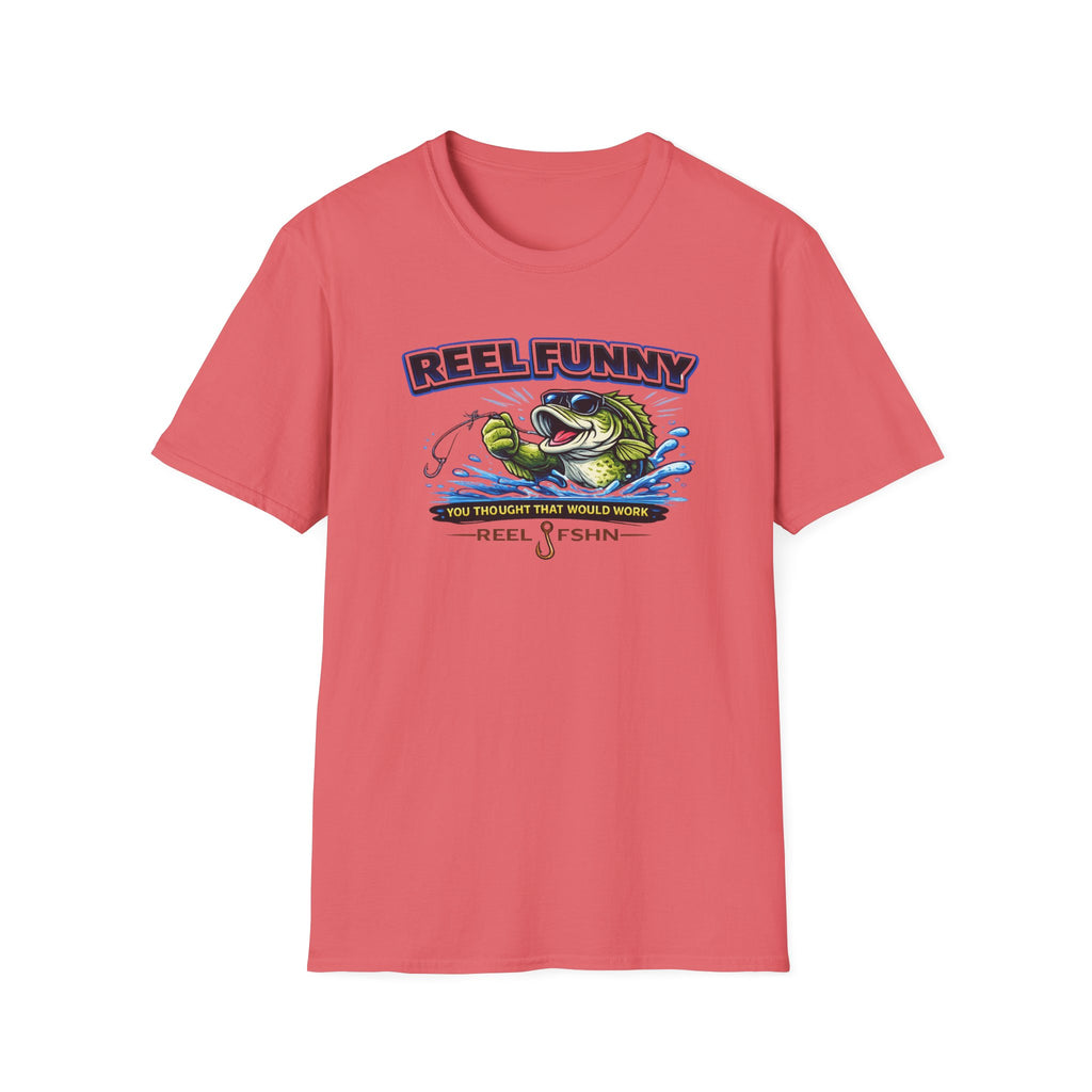 Reel Funny You Thought That Would Work T-Shirt