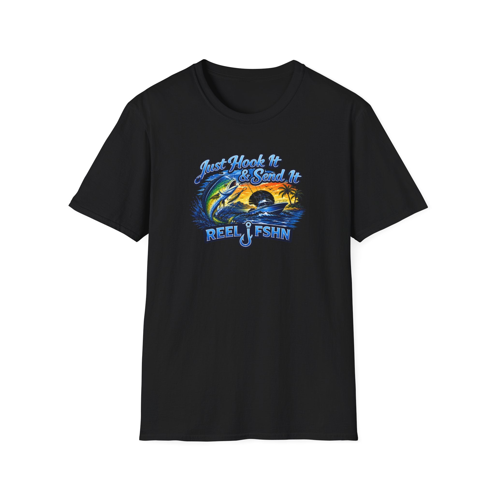 Just Hook It & Send It T-Shirt