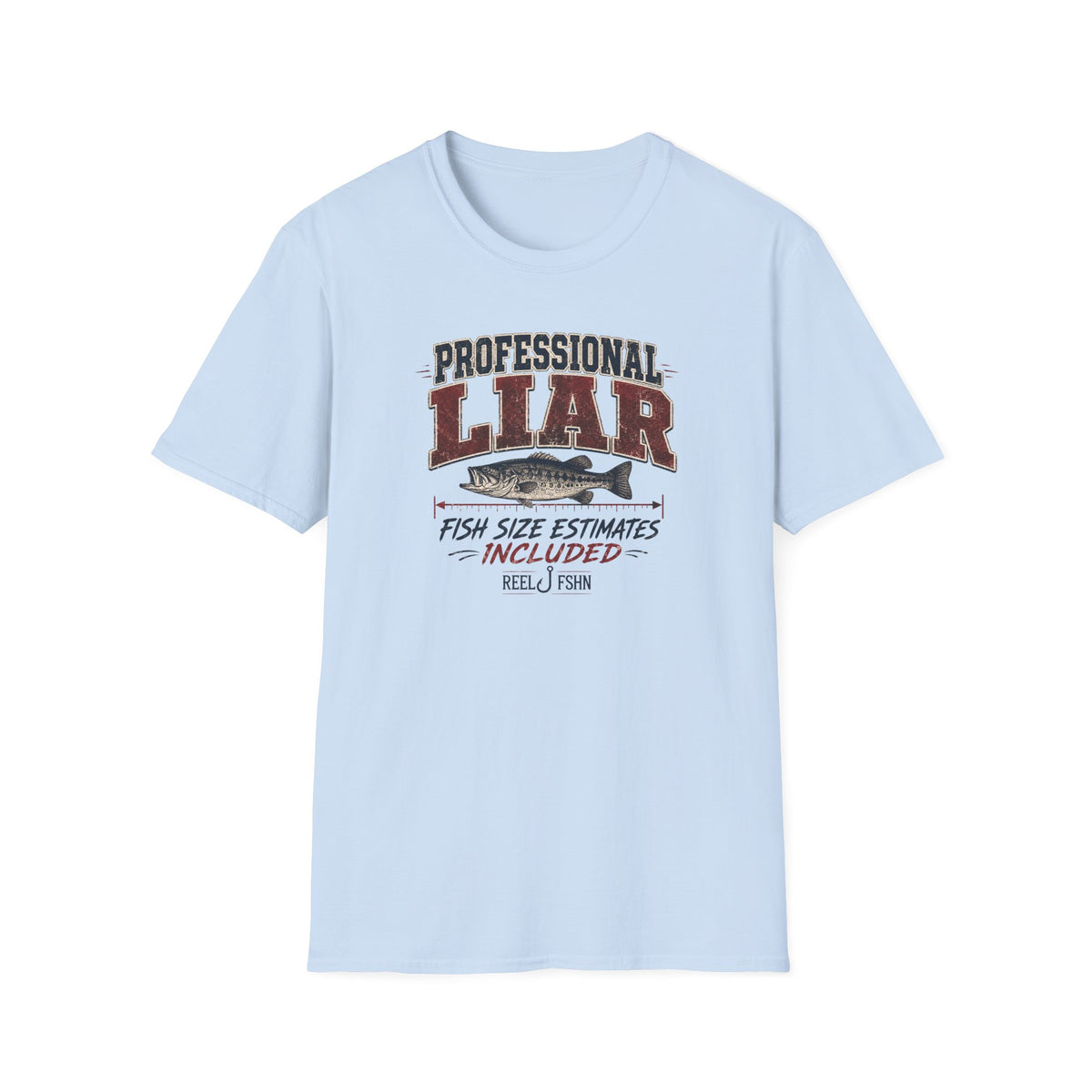 Professional Liar Fish Size Estimates Included T-Shirt