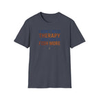 I Don't Need Therapy I Just Need To Fish More T-Shirt