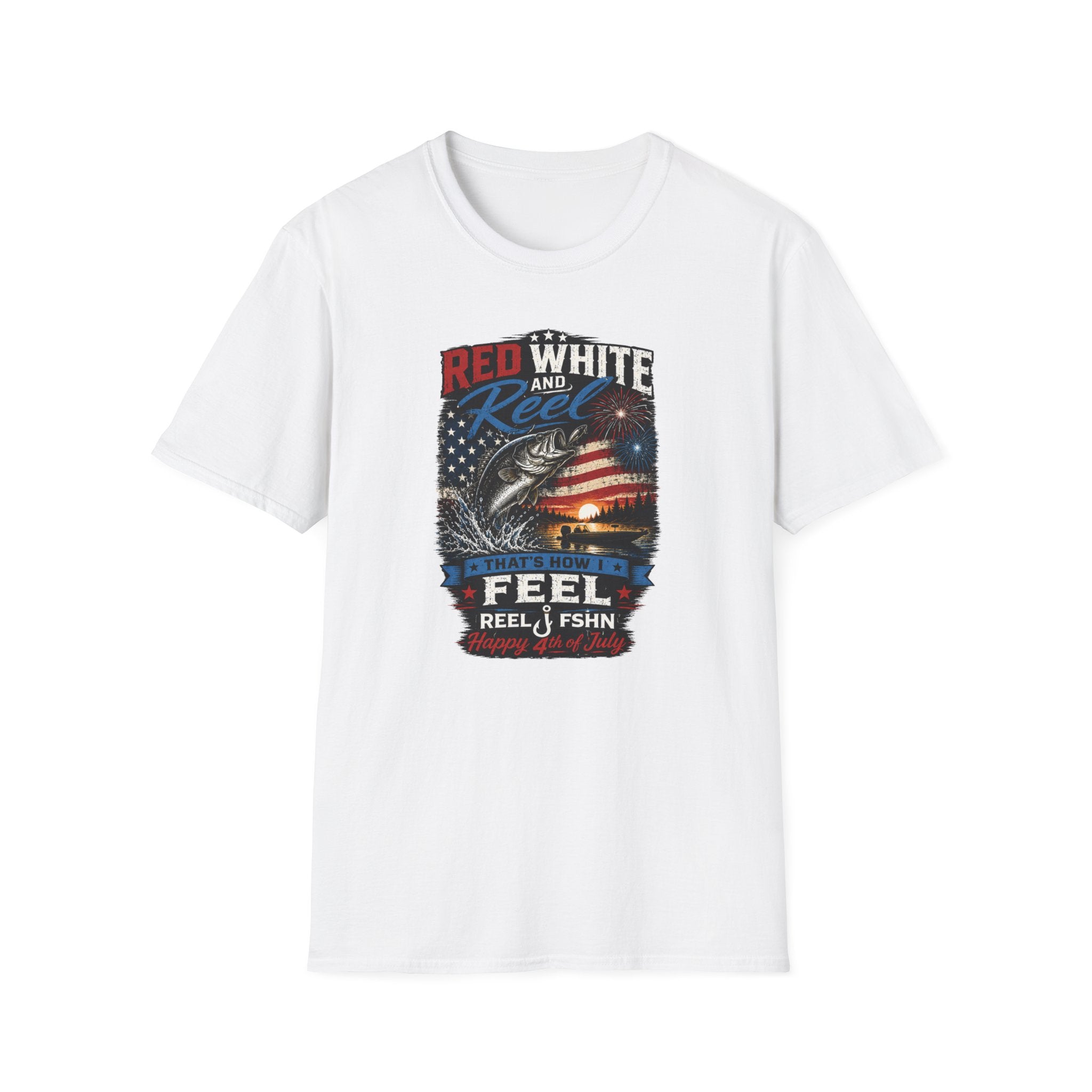 Red White & Reel That's How I Feel Happy 4th of July T-Shirt