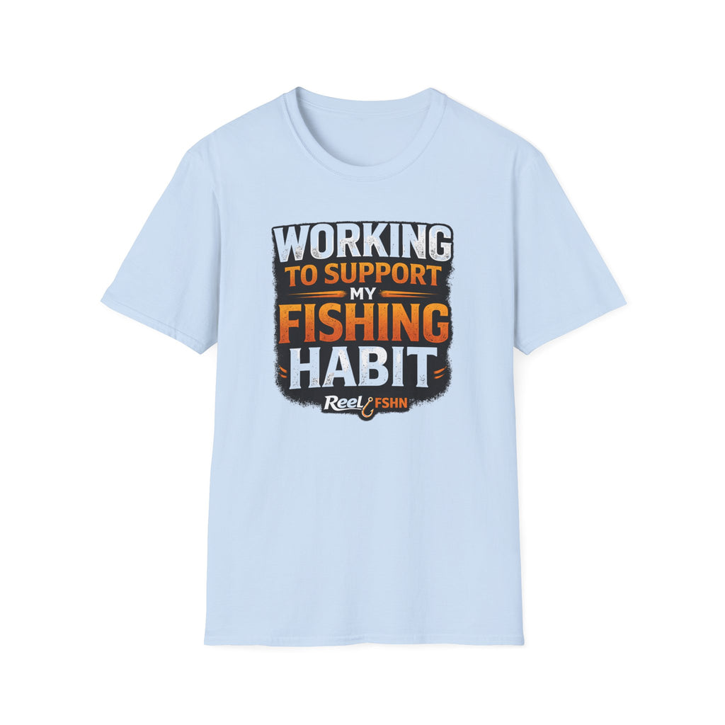 Working To Support My Fishing Habit T-Shirt