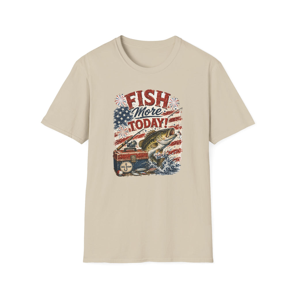 Fish More. TODAY! T-Shirt