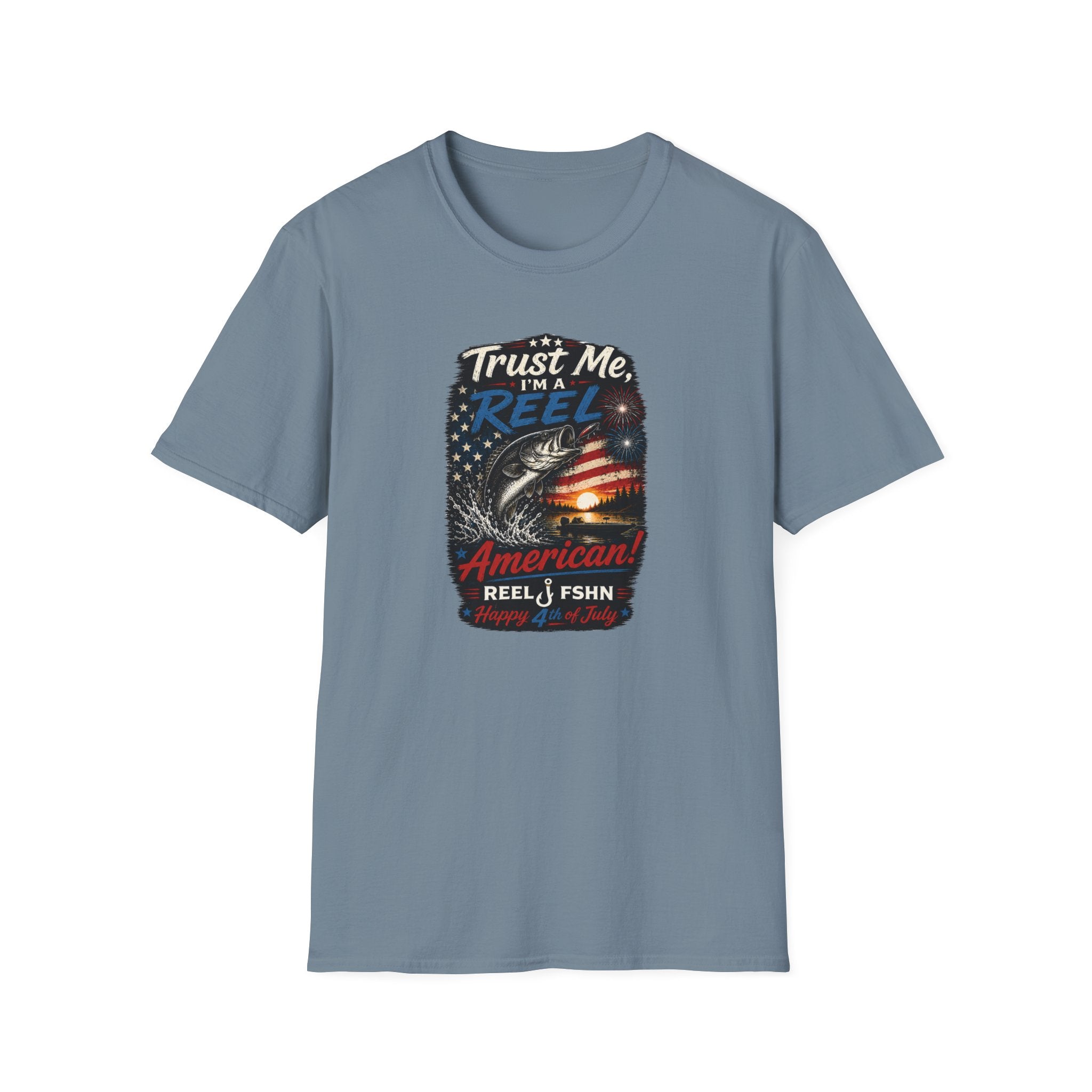 Trust Me, I'M A REEL American Happy 4th of July T-Shirt
