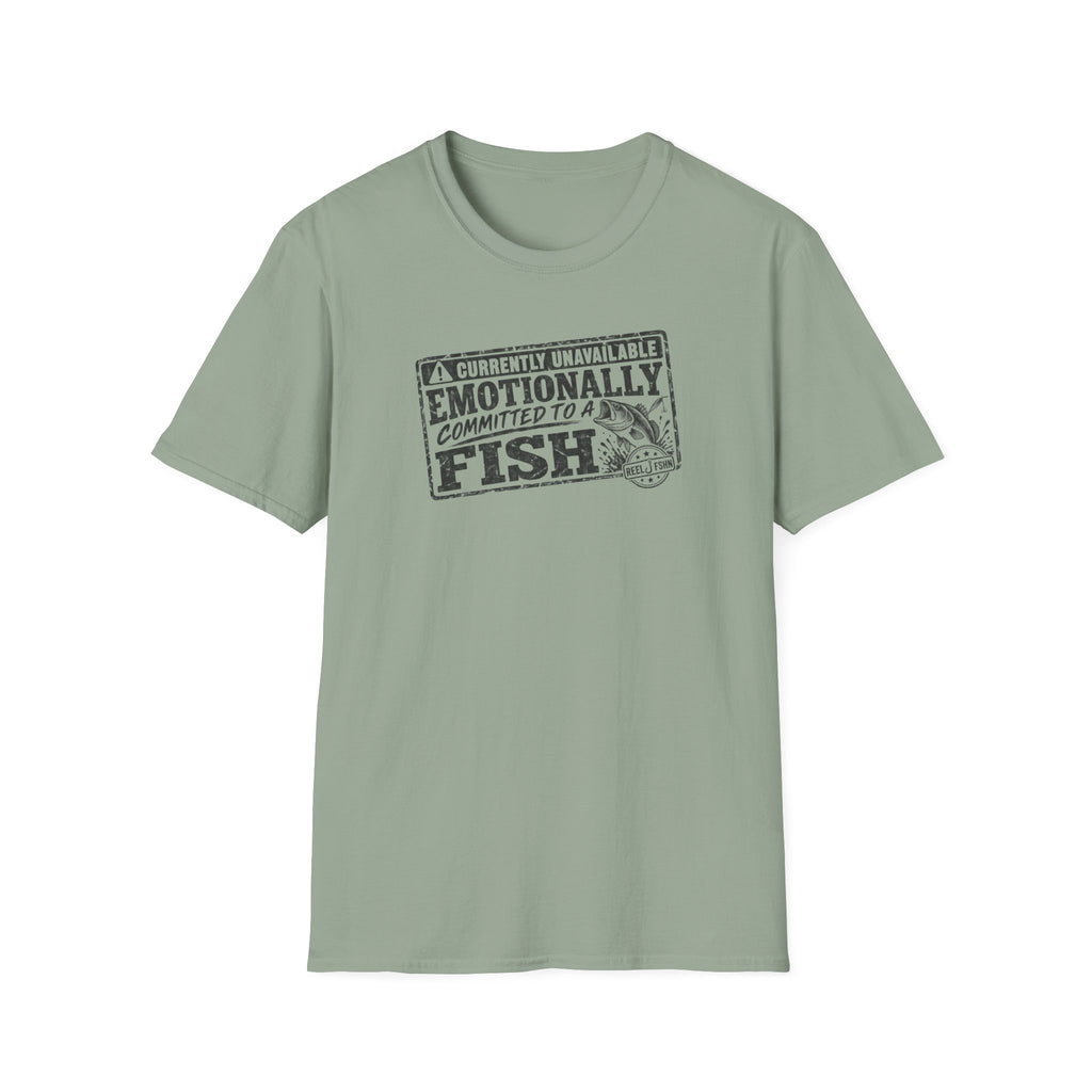 Currently Unavailable Emotionally Committed To A Fish T-Shirt