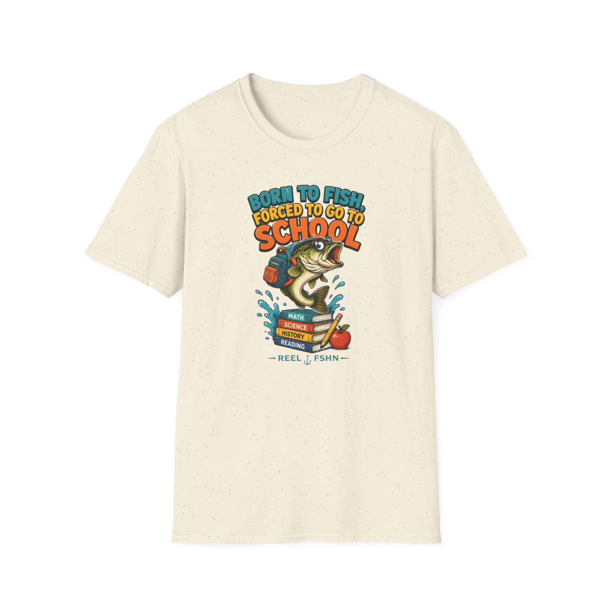 Born To Fish Forced To Go To School T-Shirt