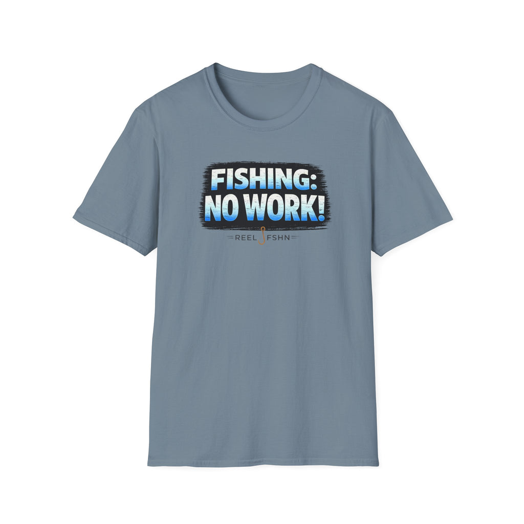 Fishing: No Work T-Shirt