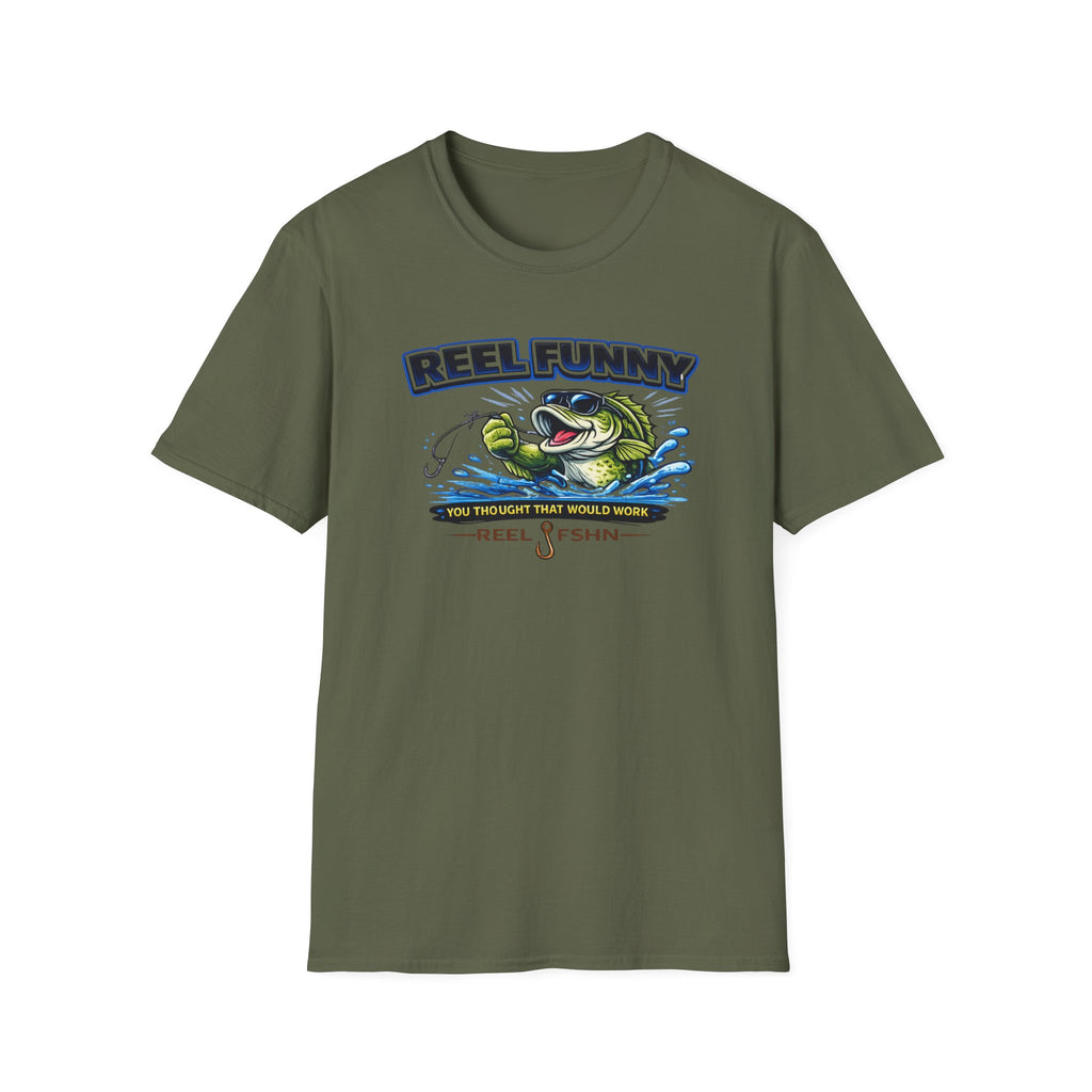 Reel Funny You Thought That Would Work T-Shirt