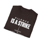 Silence Is A Strike T-Shirt