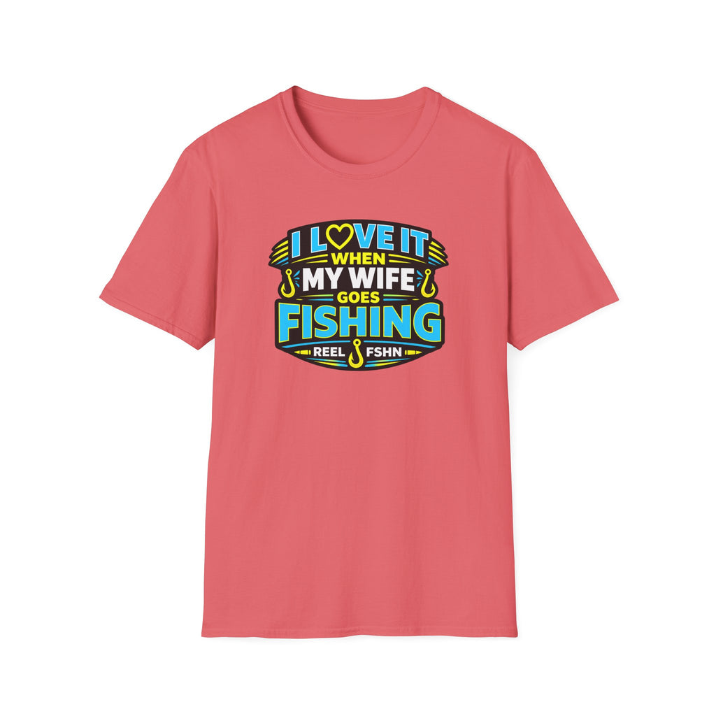I Love It When My Wife Goes Fishing T-Shirt
