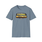 Fishing: No Stress T-Shirt