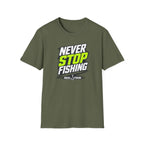 Never Stop Fishing T-Shirt