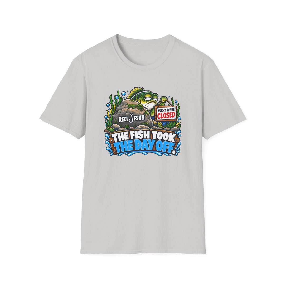 Fish Took The Day Off  T-Shirt