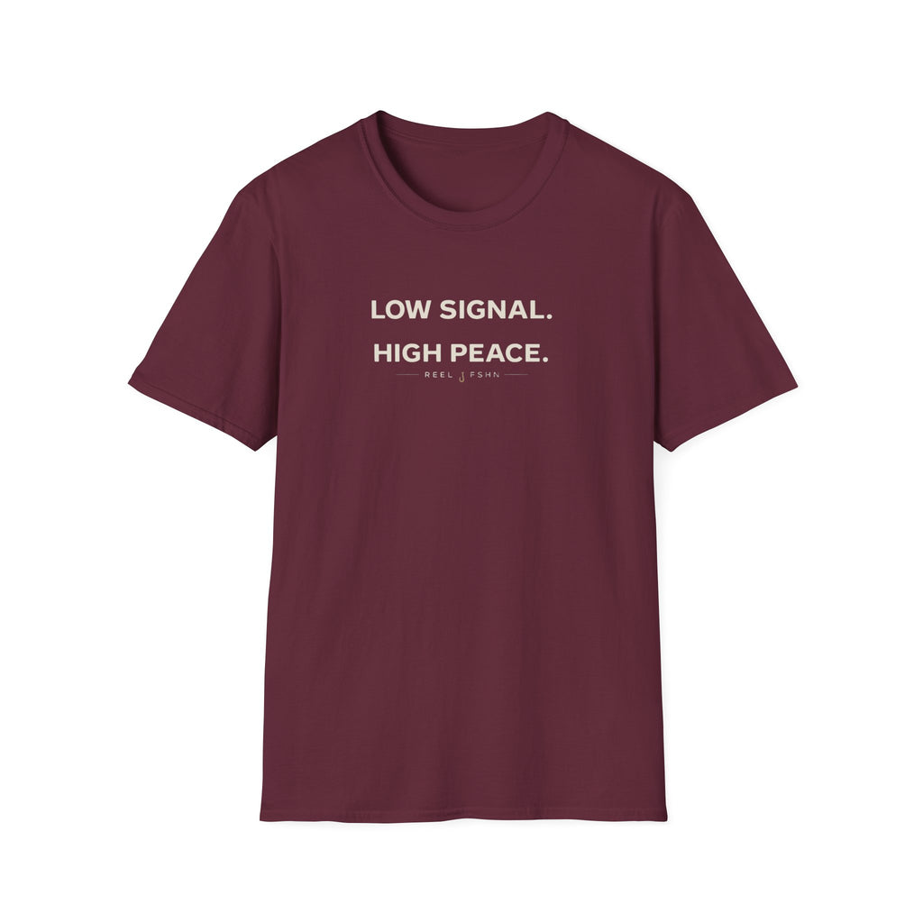 Low Signal. High Peace. T-Shirt