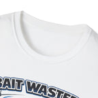 Bait Wasted Thanks For The Donations T-Shirt