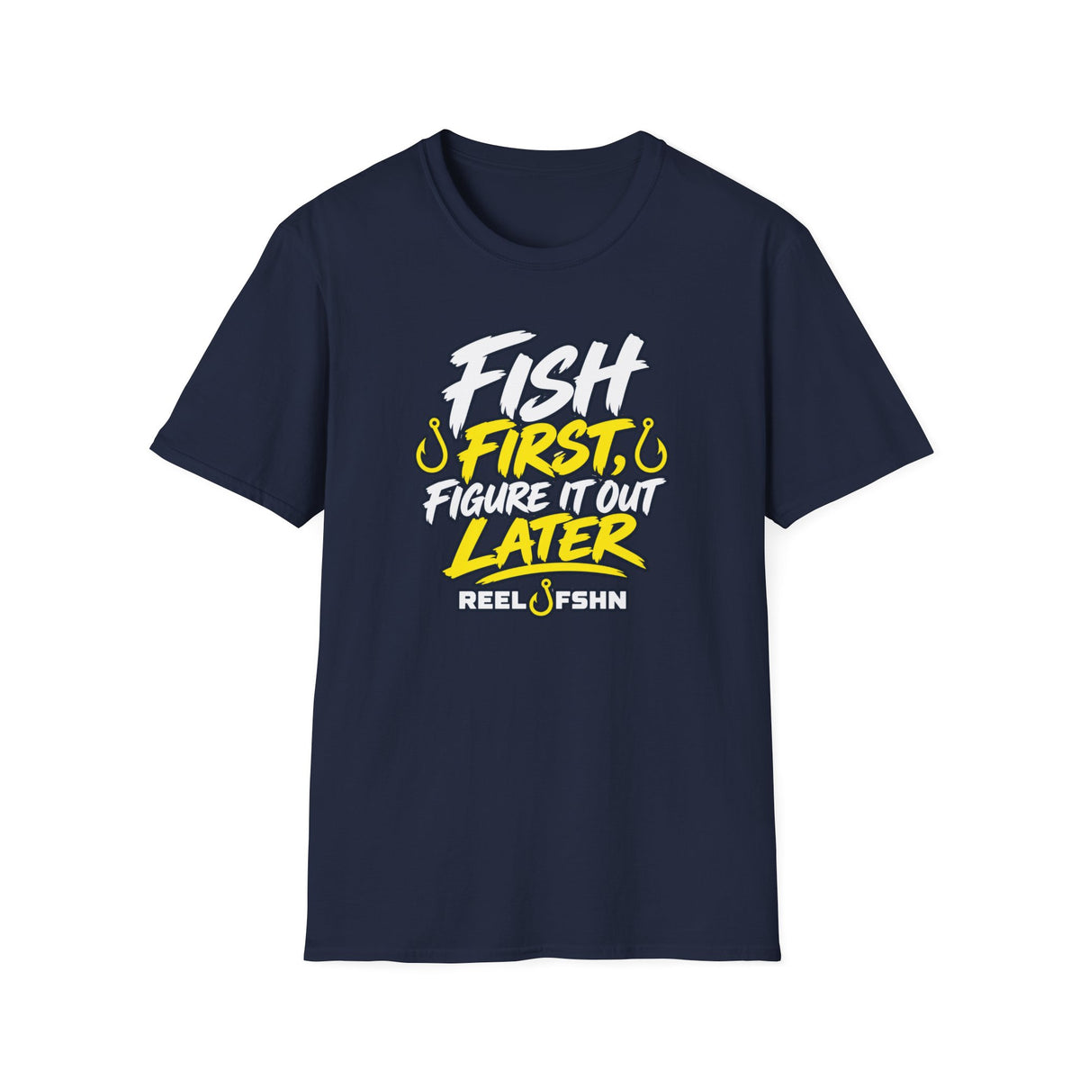 Fish First, Figure It Out Later T-Shirt