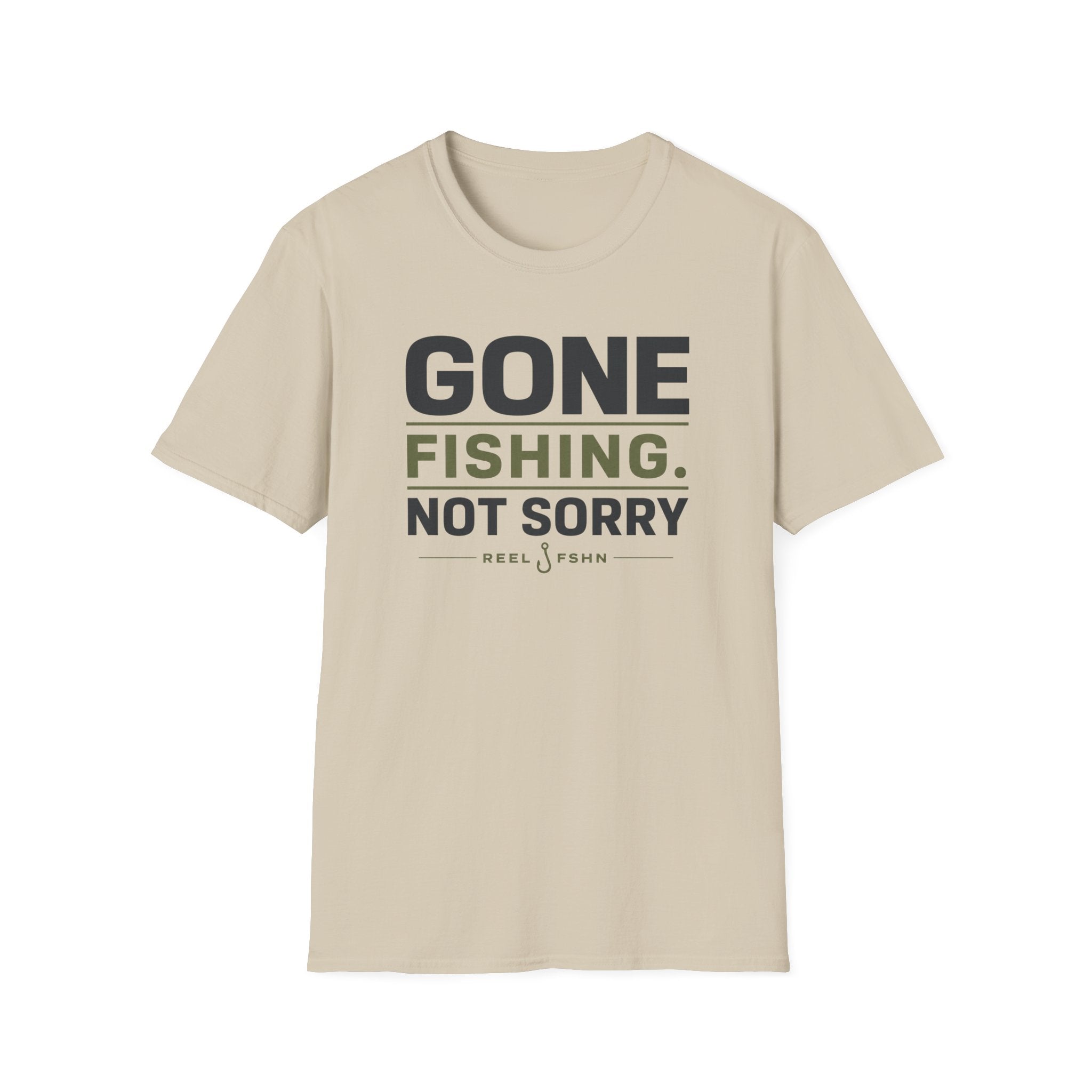 Gone Fishing.  Not Sorry T-Shirt