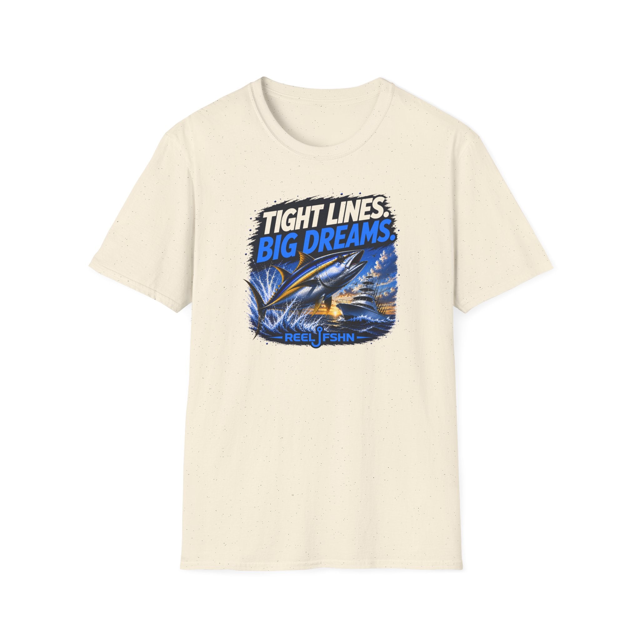 Tight Lines Big Dreams T-Shirt