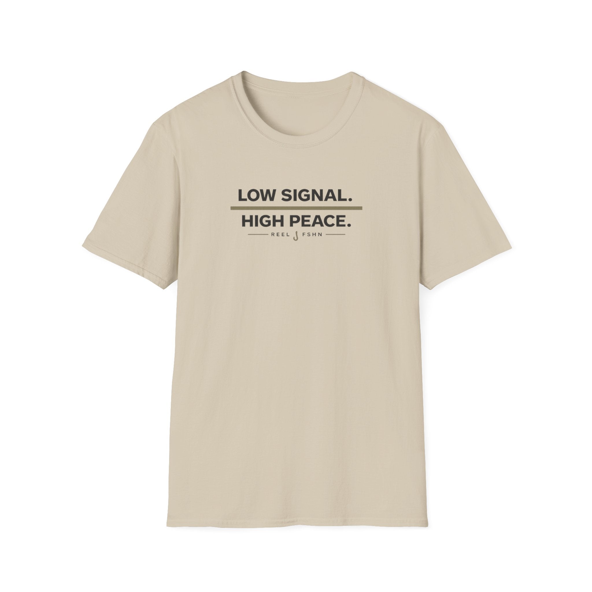 Low Signal. High Peace. T-Shirt