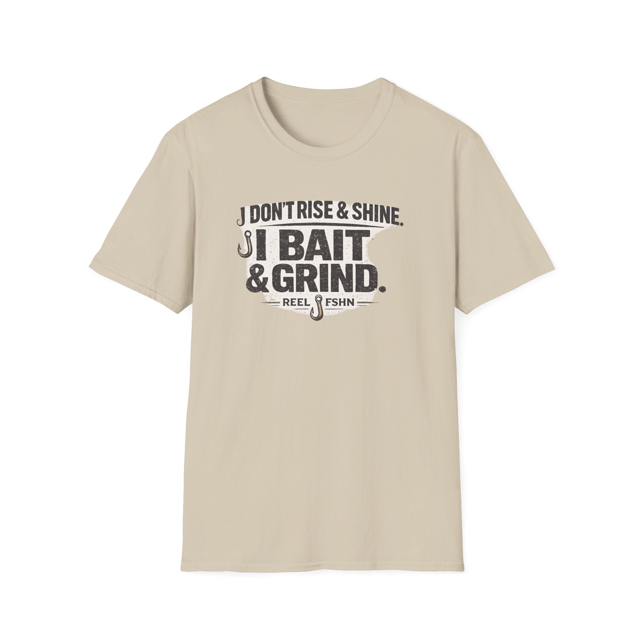 Comfort Colors tan t-shirt with "I Don't Rise & Shine, I Bait & Grind" fishing graphic in black.