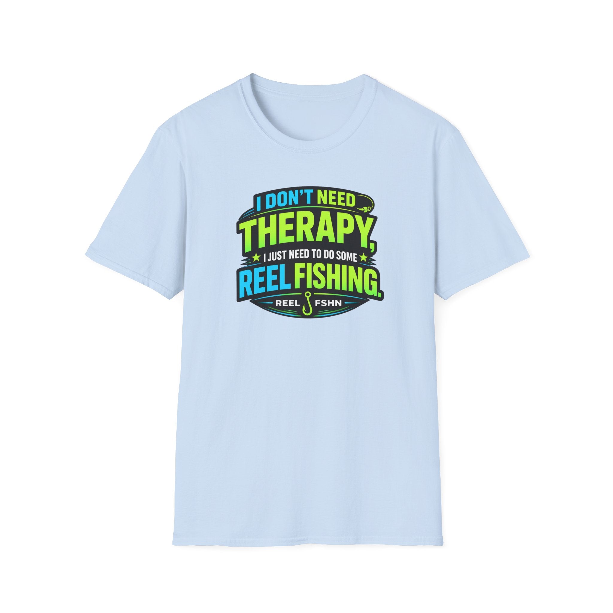 I Don't Need Therapy T-Shirt