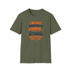 I'm Not Addicted To Fishing  T-Shirt