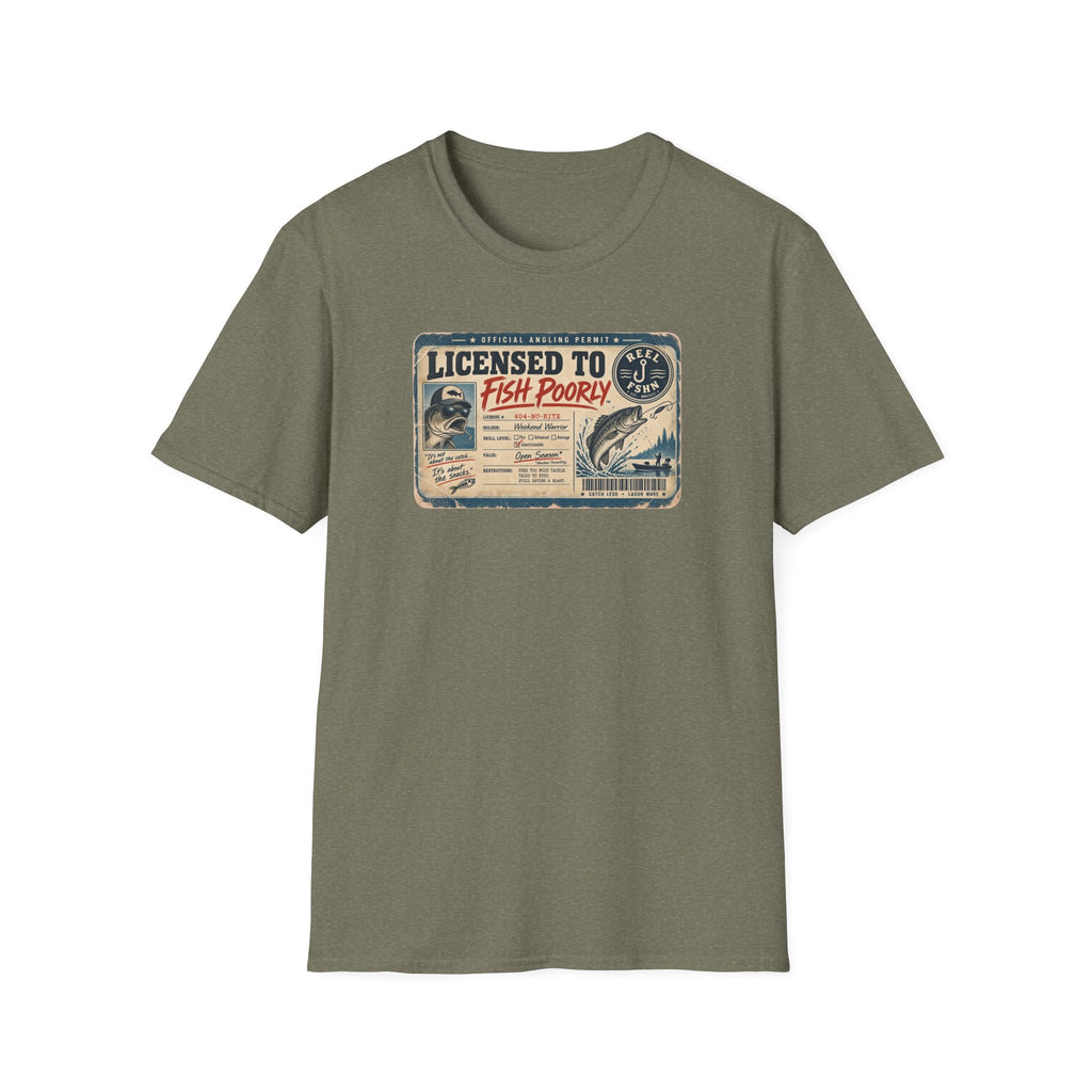 Licensed To Fish Poorly T-Shirt