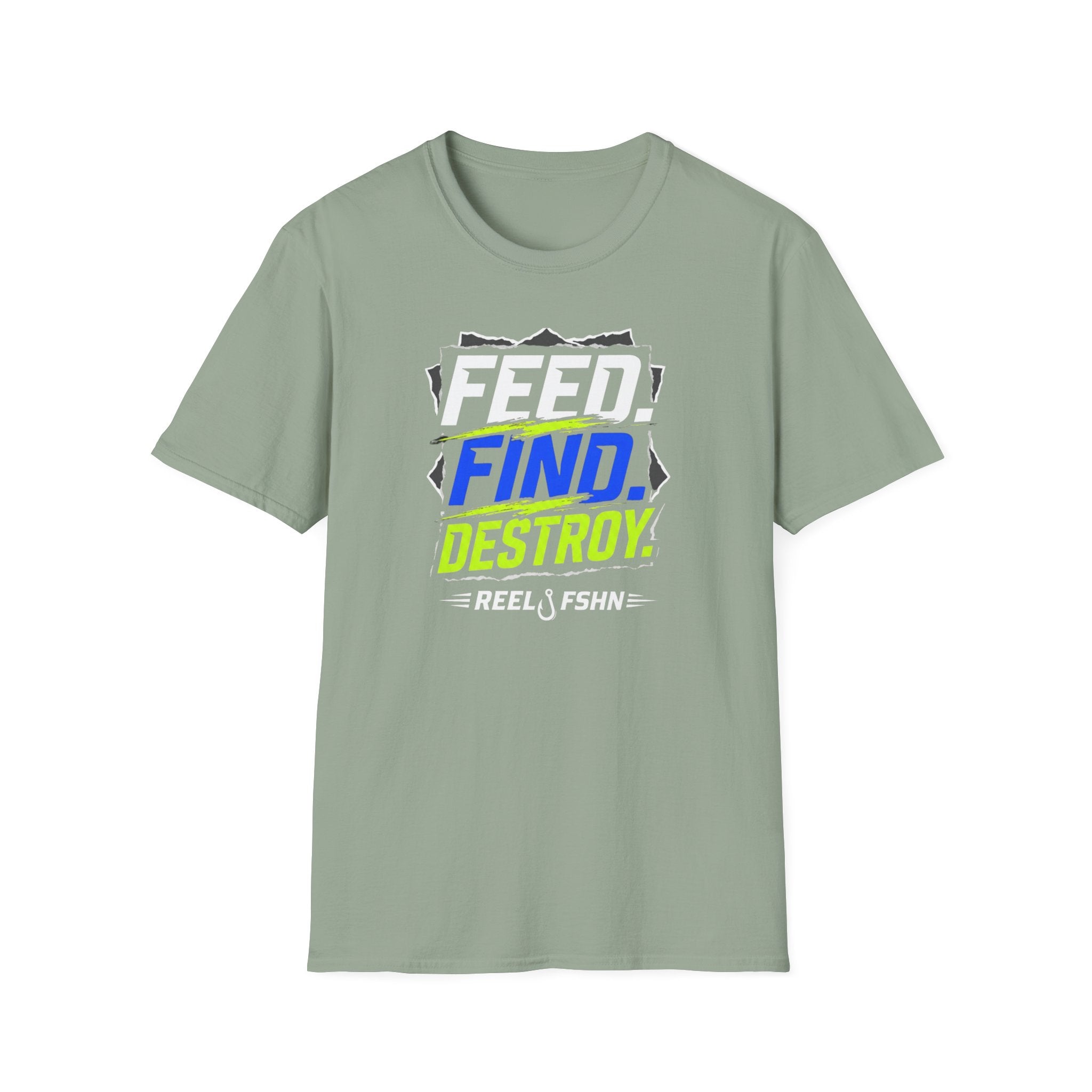 FEED. FIND. DESTROY.  T-Shirt