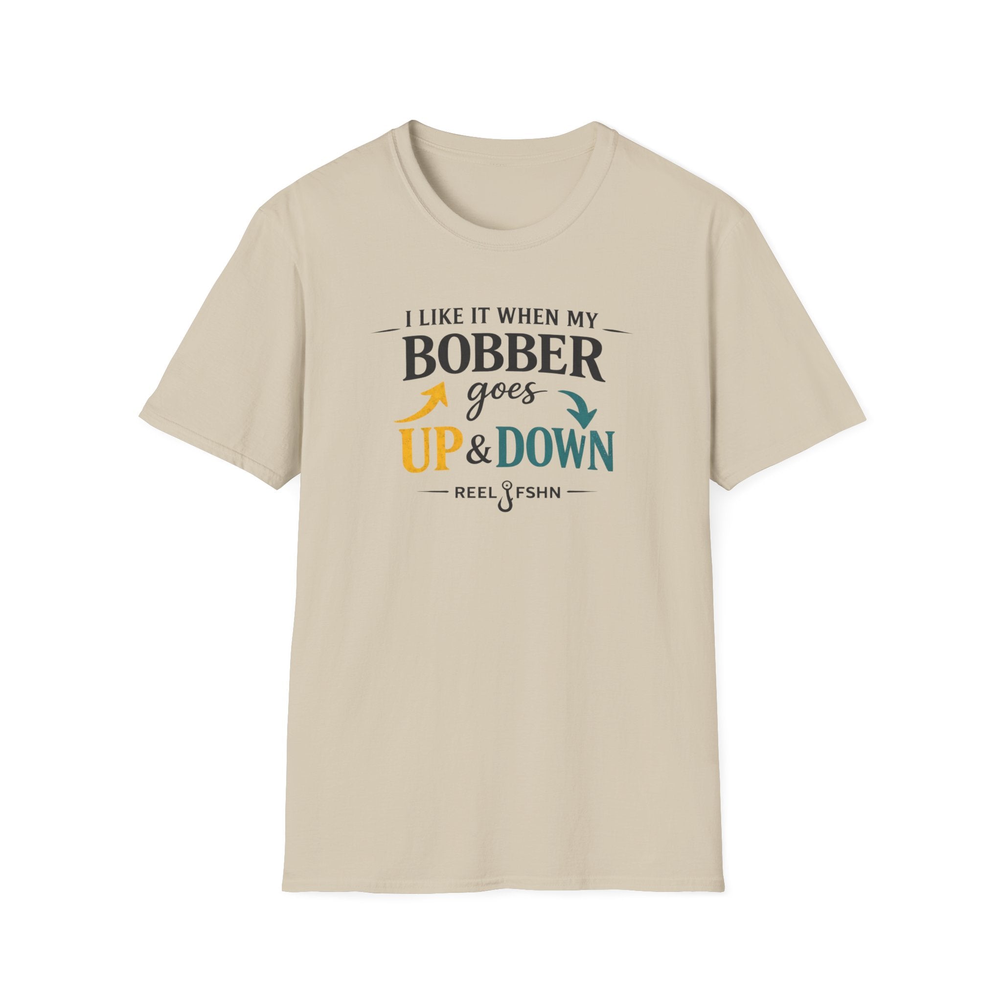 I Like It When My Bobber Goes Up & Down  T-Shirt
