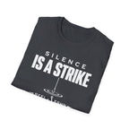 Silence Is A Strike T-Shirt
