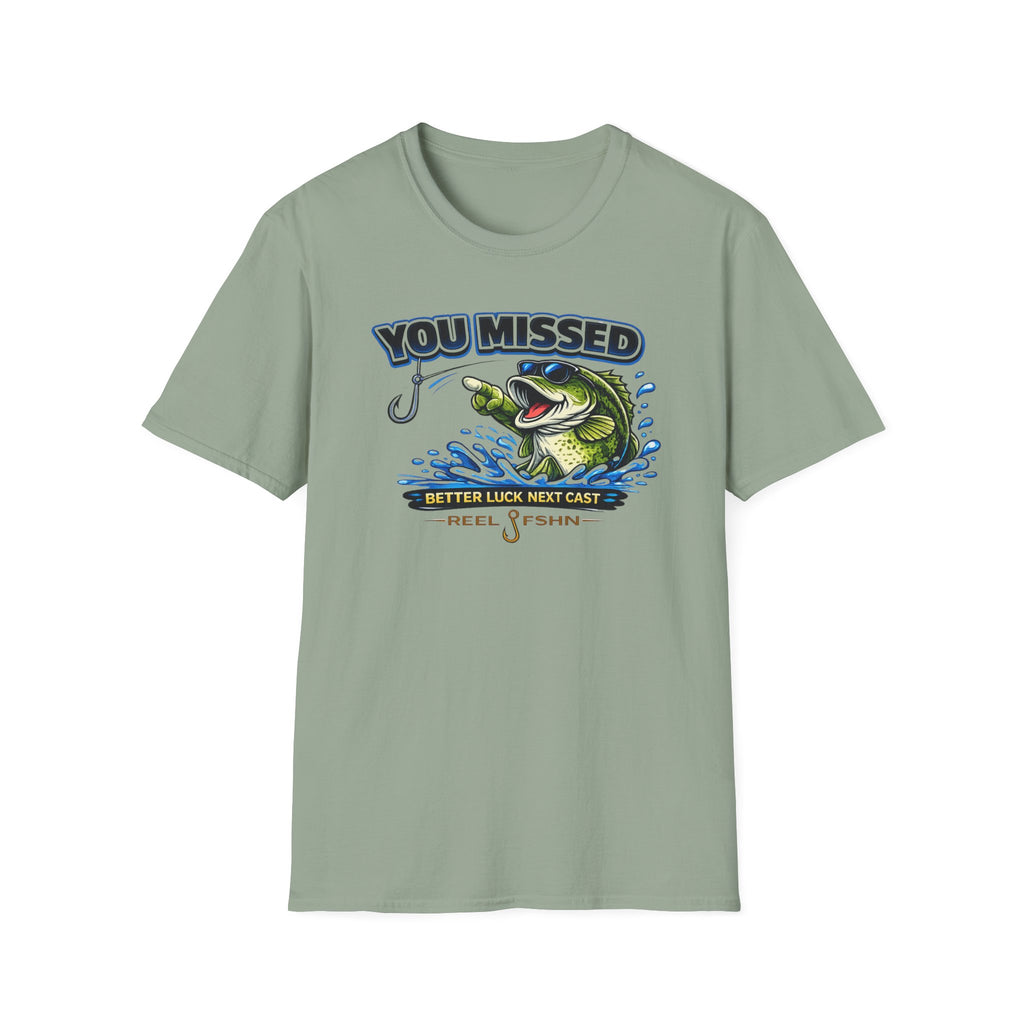 You Missed Better Luck Next Cast T-Shirt