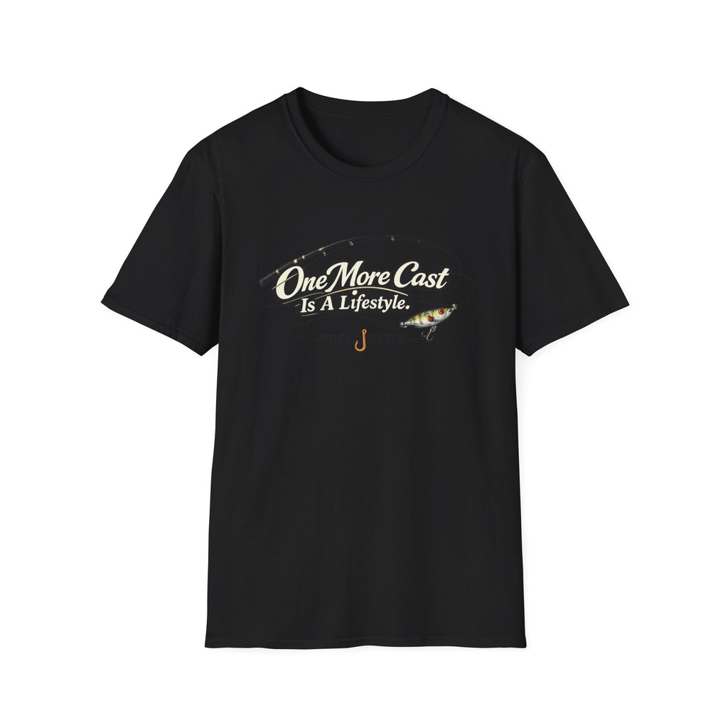 One More Cast Is A Lifestyle T-Shirt