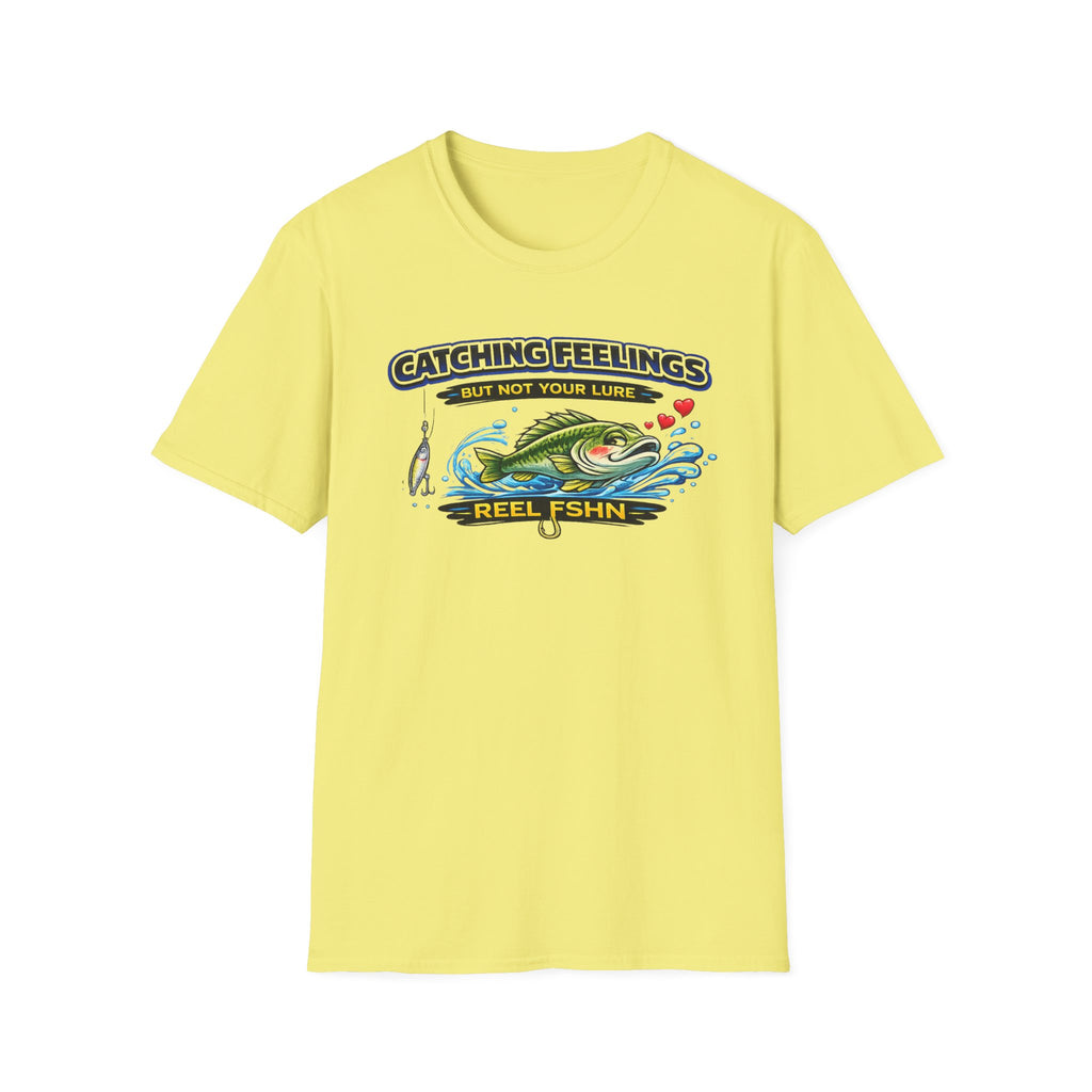 Catching Feelings But Not Your Lure T-Shirt