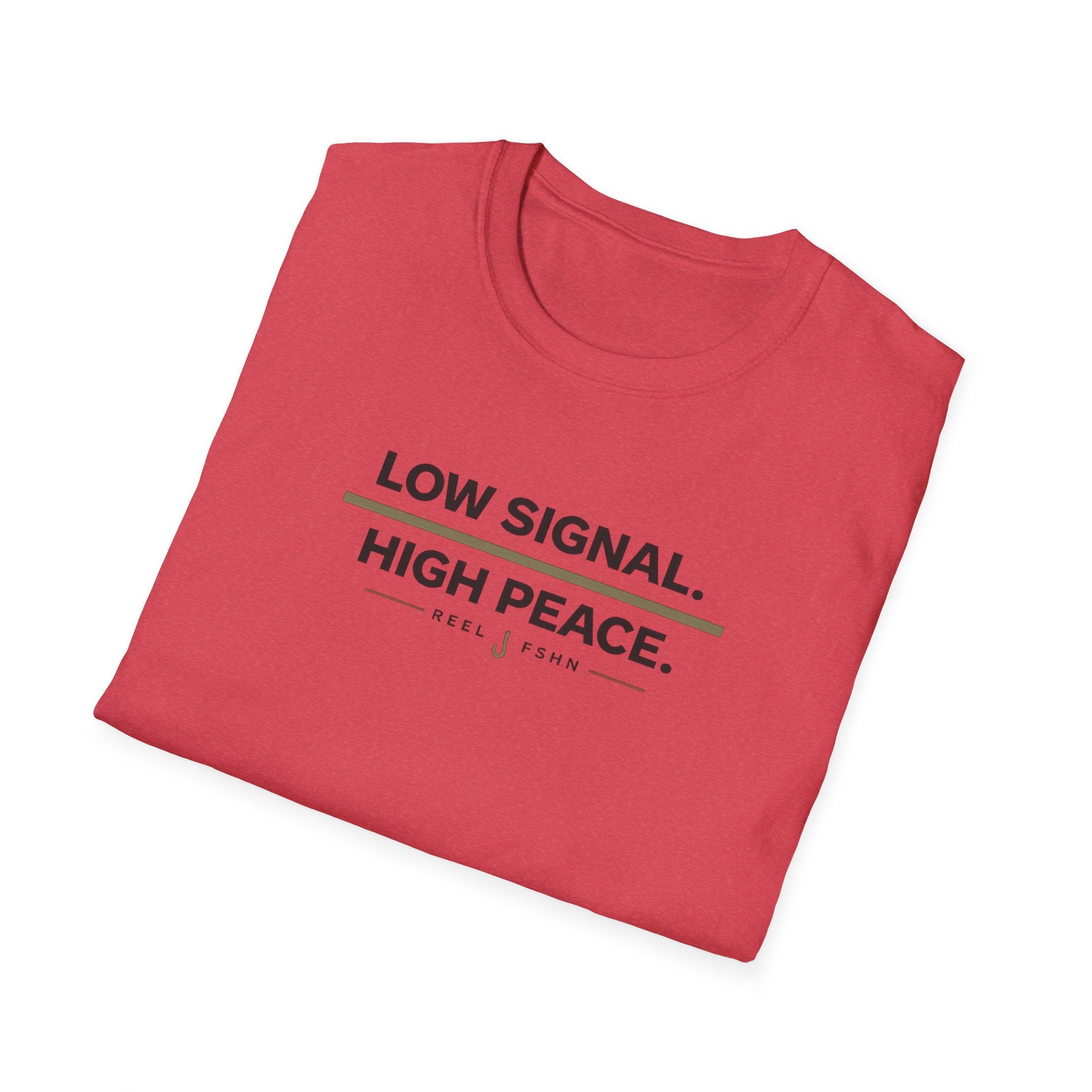 Low Signal. High Peace. T-Shirt