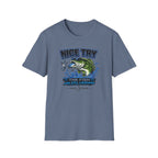 Nice Try The Fish Are Still Laughing T-Shirt