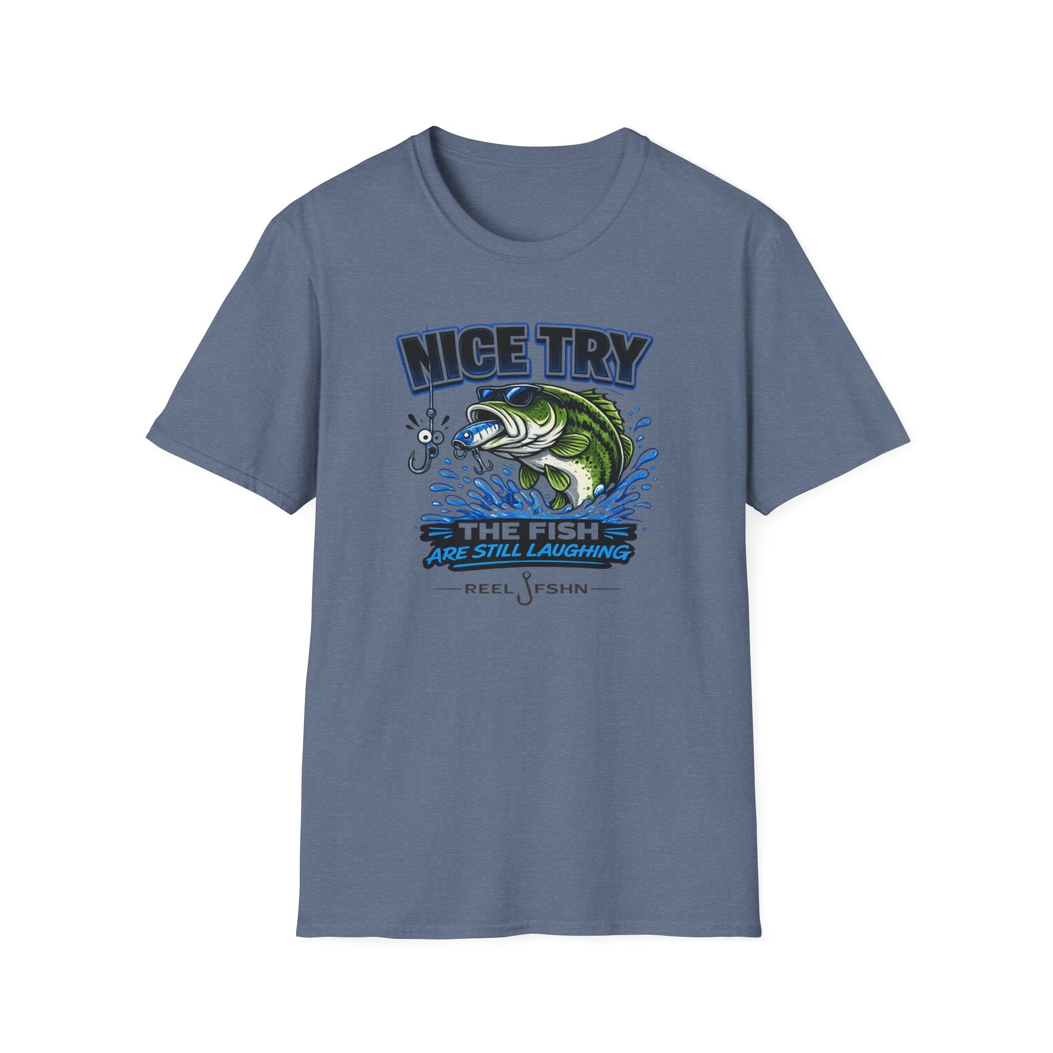 Nice Try The Fish Are Still Laughing T-Shirt