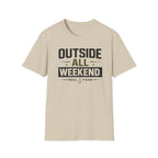 Outside All Weekend T-Shirt