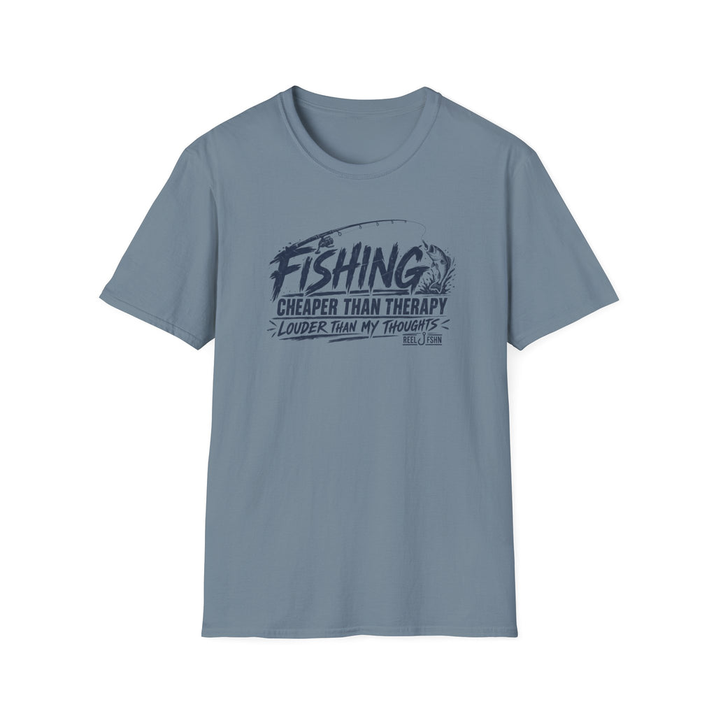 Fishing Cheaper Than Therapy Louder Than MY Thoughts T-Shirt