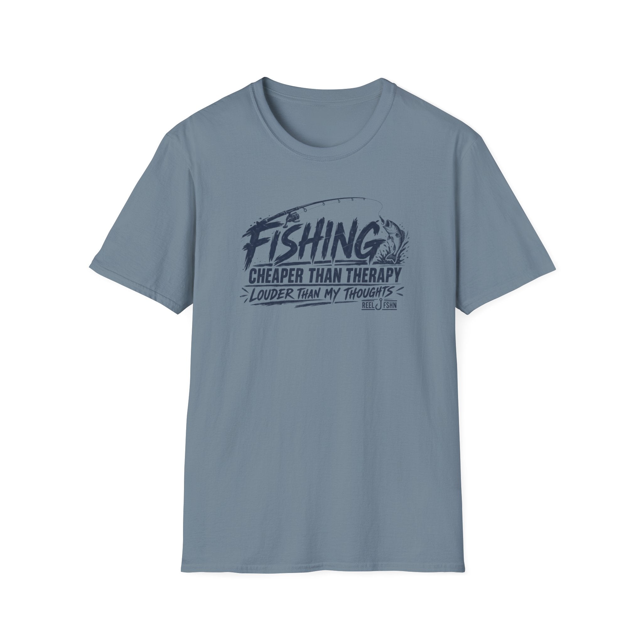 Fishing Cheaper Than Therapy Louder Than MY Thoughts T-Shirt